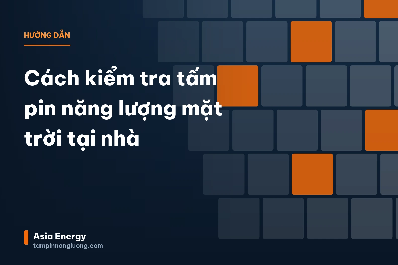 Cách kiểm tra tấm pin năng lượng mặt trời tại nhà
