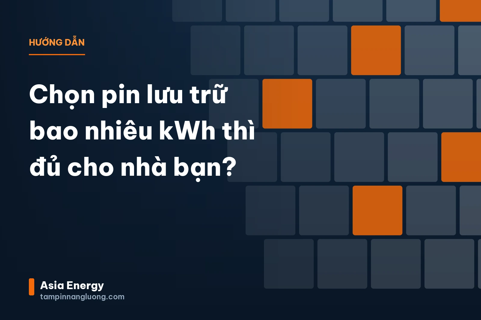 Chọn pin lưu trữ bao nhiêu kWh thì đủ cho nhà bạn?