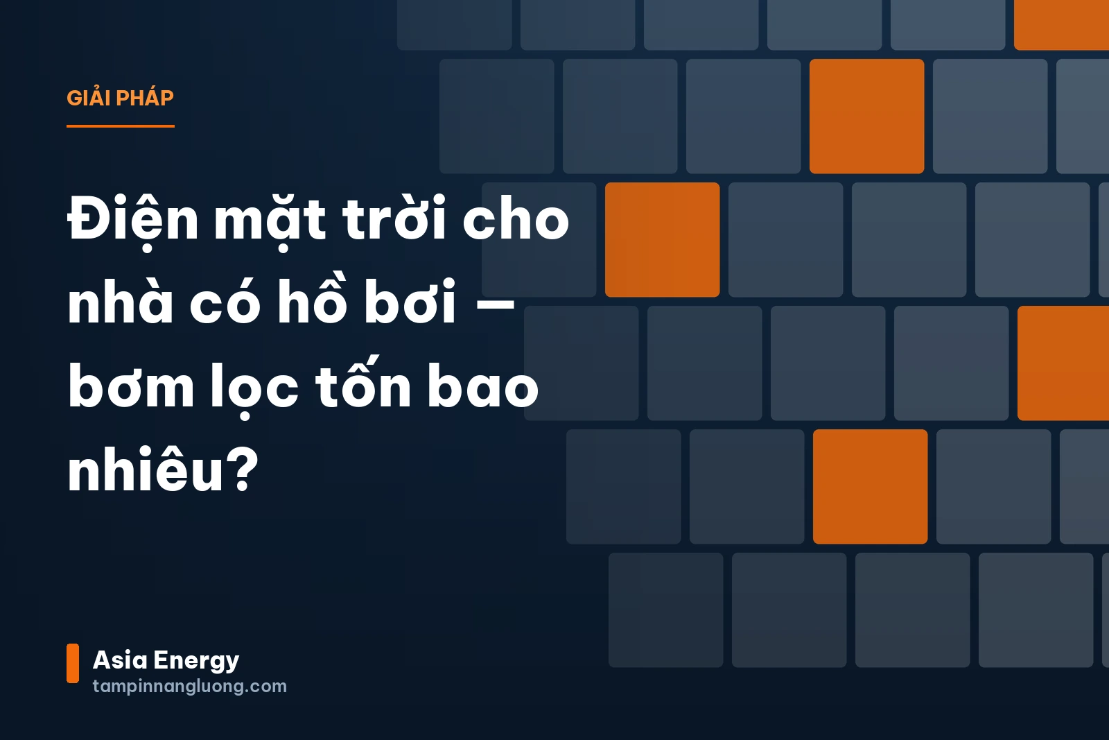 Điện mặt trời cho nhà có hồ bơi — bơm lọc tốn bao nhiêu?