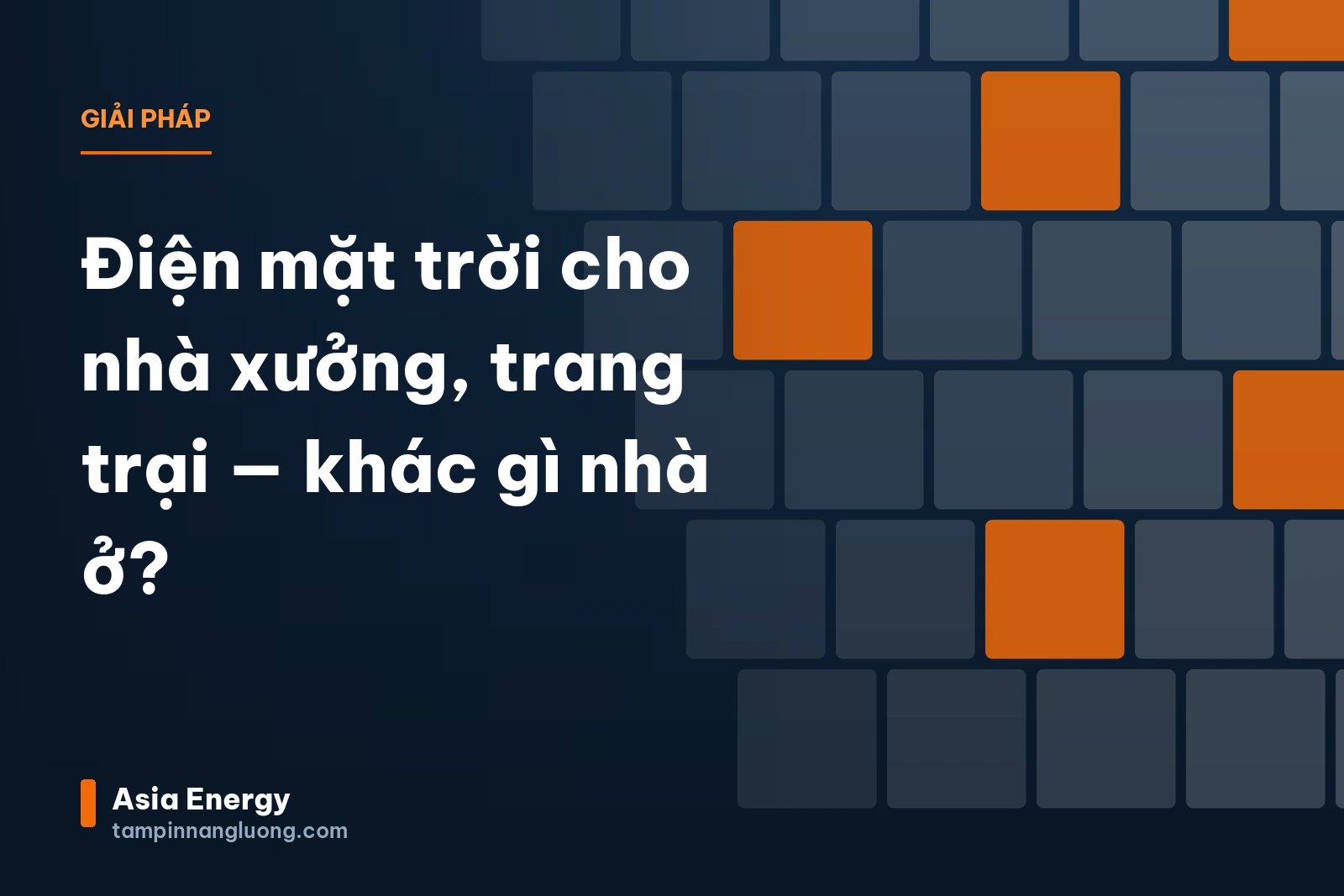 Điện mặt trời cho nhà xưởng, trang trại — khác gì nhà ở?