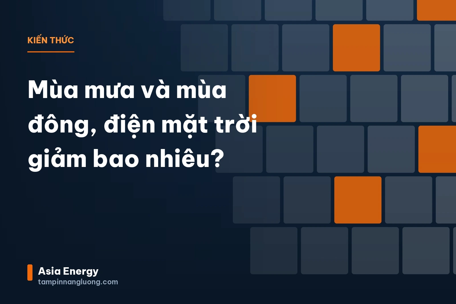 Mùa mưa và mùa đông, điện mặt trời giảm bao nhiêu?