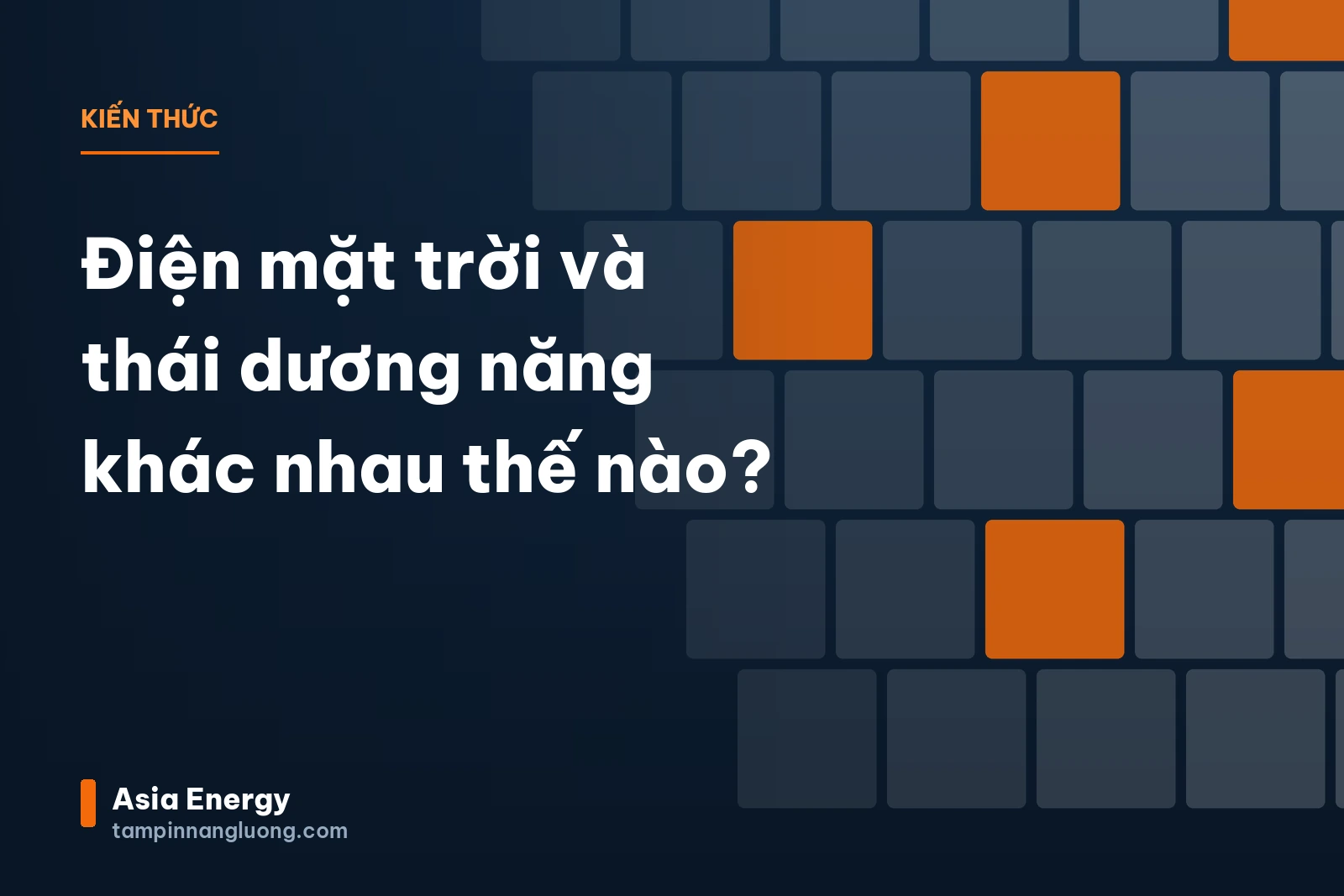 Điện mặt trời và thái dương năng khác nhau thế nào?
