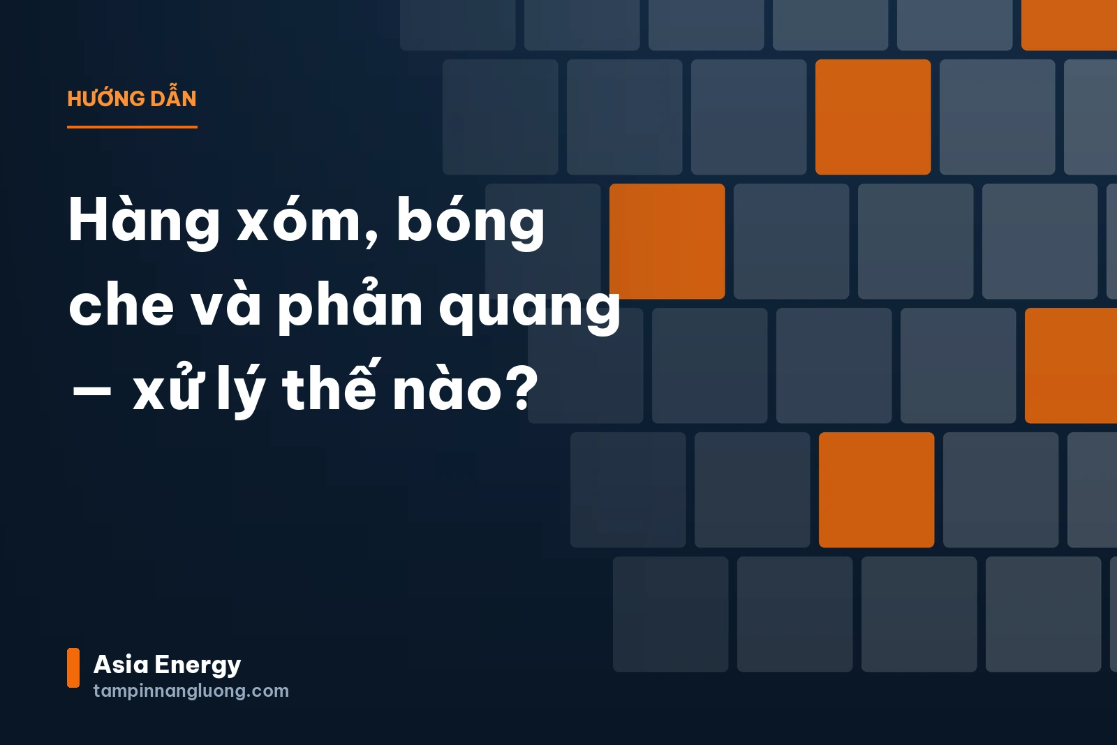 Hàng xóm, bóng che và phản quang — xử lý thế nào?