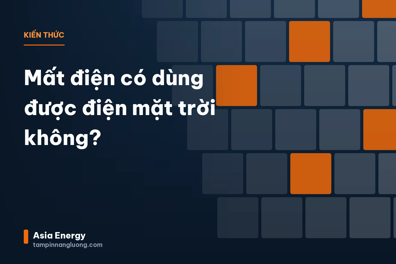 Mất điện có dùng được điện mặt trời không?