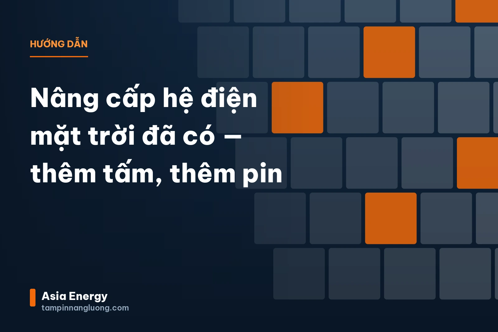 Nâng cấp hệ điện mặt trời đã có — thêm tấm, thêm pin