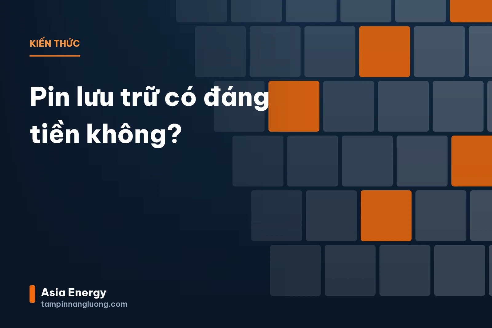 Pin lưu trữ có đáng tiền không?