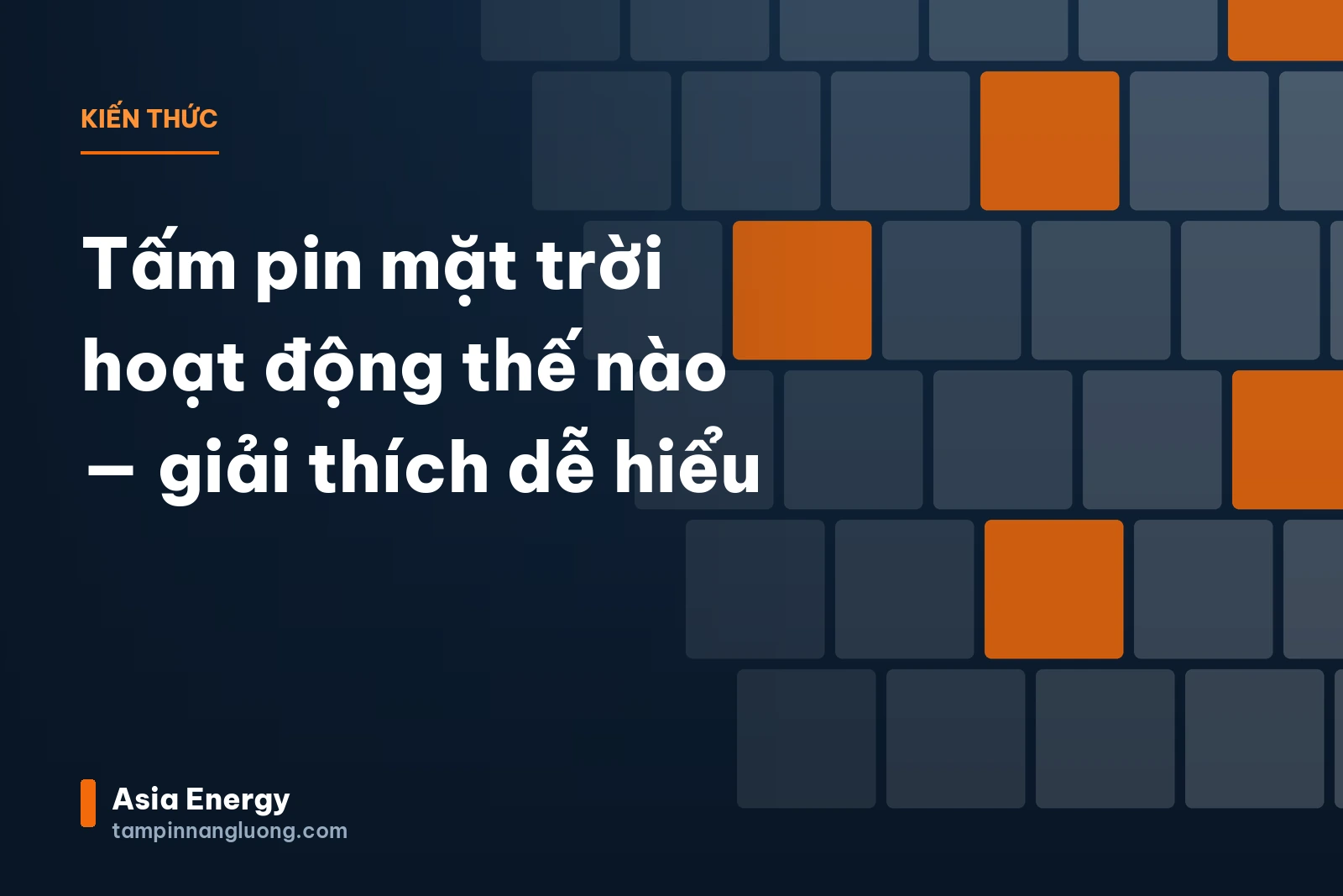 Tấm pin mặt trời hoạt động thế nào — giải thích dễ hiểu