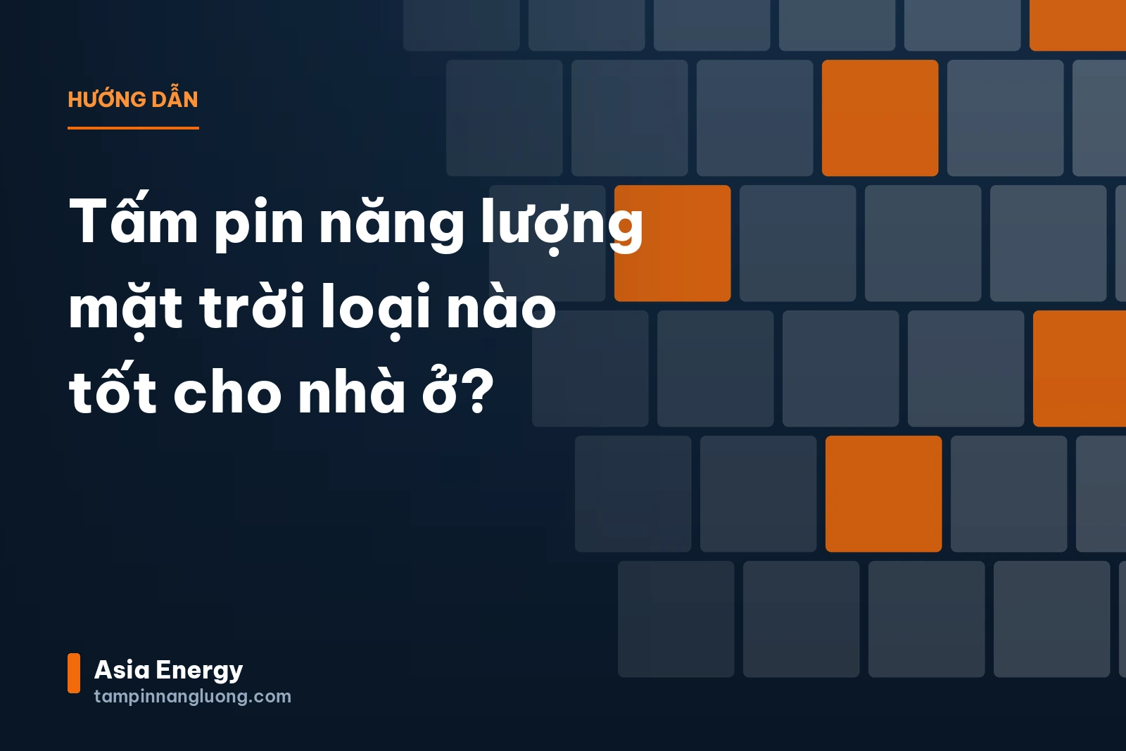 Tấm pin năng lượng mặt trời loại nào tốt cho nhà ở?